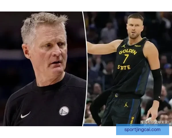 波尔津吉斯坦言本赛季表现不佳或考虑其他选择勇士前景难定