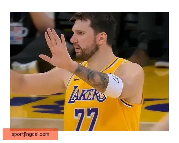 湖人再遭重创里夫斯伤情未明东契奇缺阵前景愈发艰难